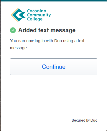 Added Text Message. You can now log in with Duo Using a Text Message. Button for Continue