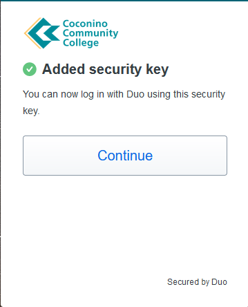 Added Security Key. You can not log in with Duo using this Security Key.