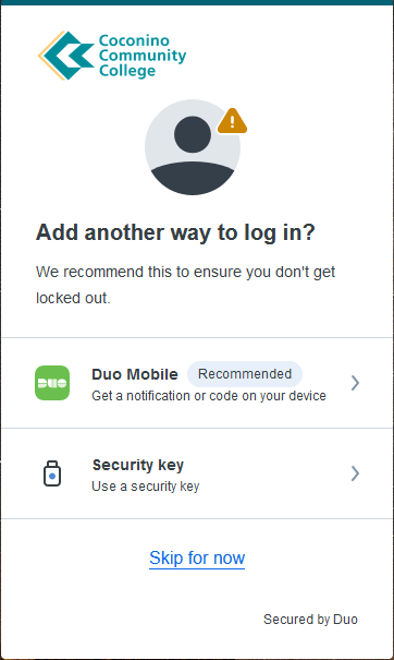 Add another way to log in? We recommend this to ensure you don't get locked out. Displaying Duo Mobile and Security Keys as additional options.